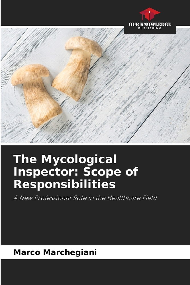 The Mycological Inspector: Scope of Responsibilities cover