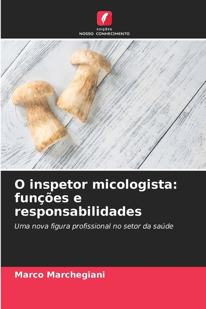 O inspetor micologista: funções e responsabilidades cover