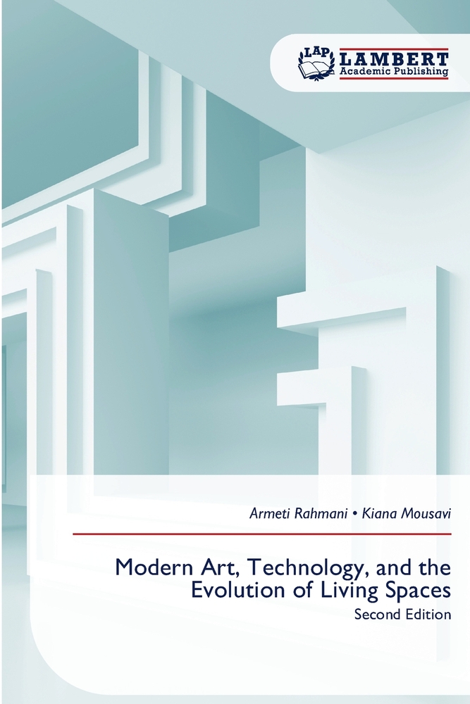 Modern Art, Technology, and the Evolution of Living Spaces cover