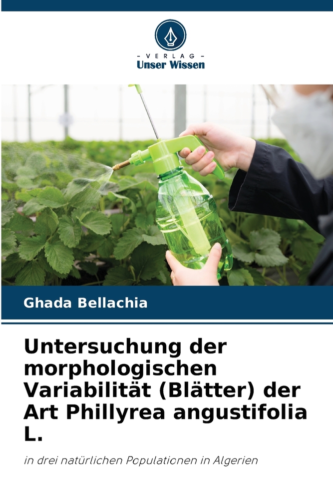 Untersuchung der morphologischen Variabilität (Blätter) der Art Phillyrea angustifolia L. cover