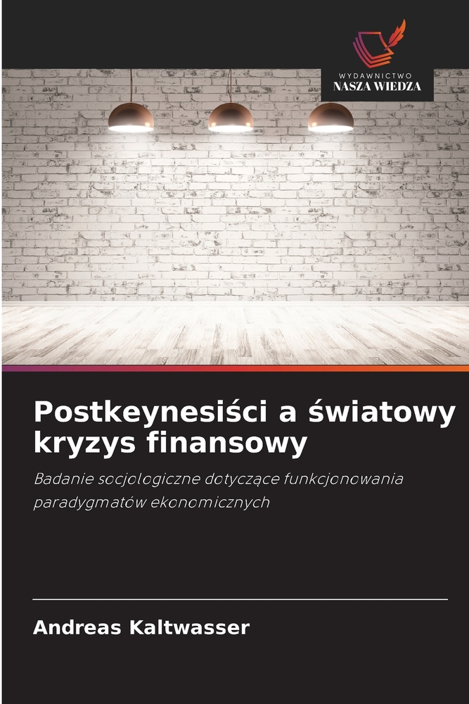 Postkeynesiści a światowy kryzys finansowy cover