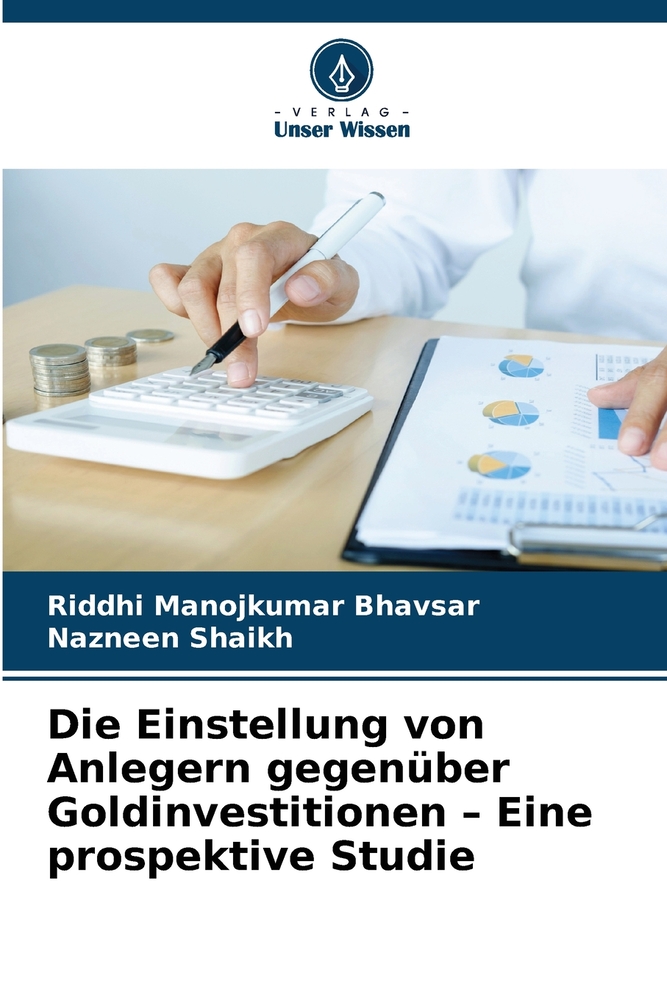 Die Einstellung von Anlegern gegenüber Goldinvestitionen - Eine prospektive Studie cover