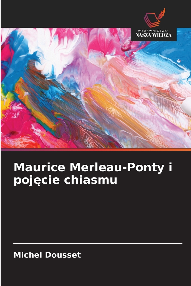 Maurice Merleau-Ponty i pojęcie chiasmu cover