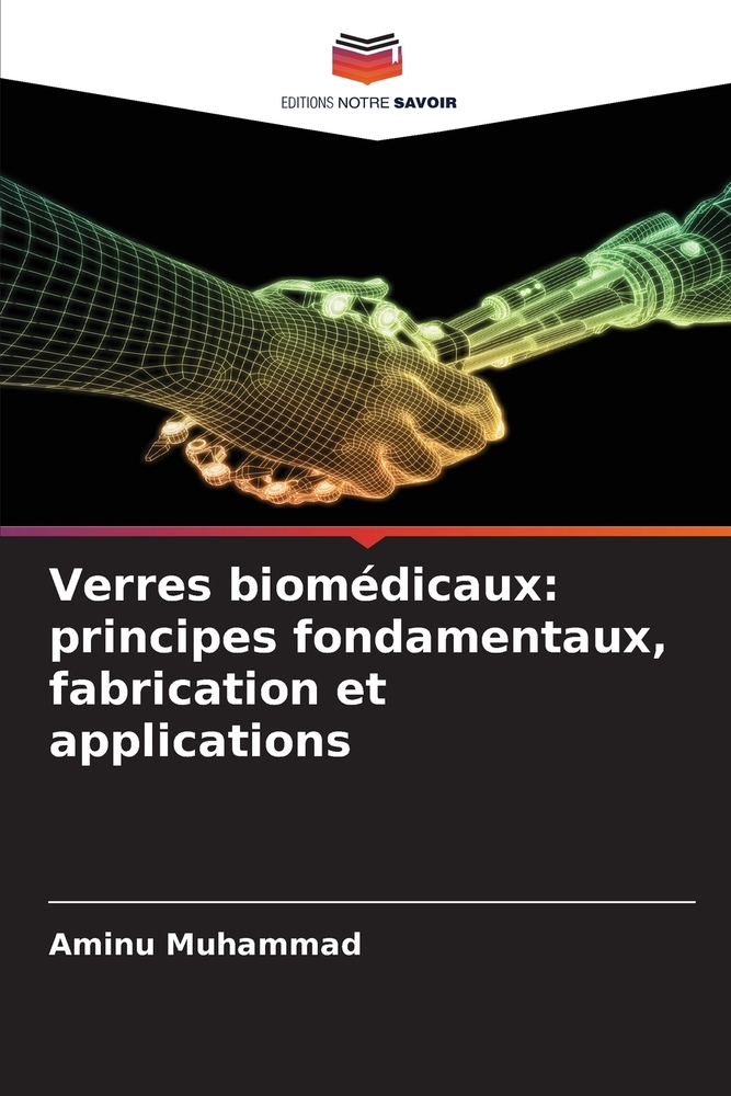 Verres biomédicaux: principes fondamentaux, fabrication et applications cover