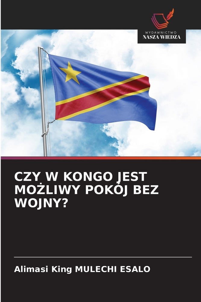 Czy W Kongo Jest MoŻliwy Pokój Bez Wojny? cover