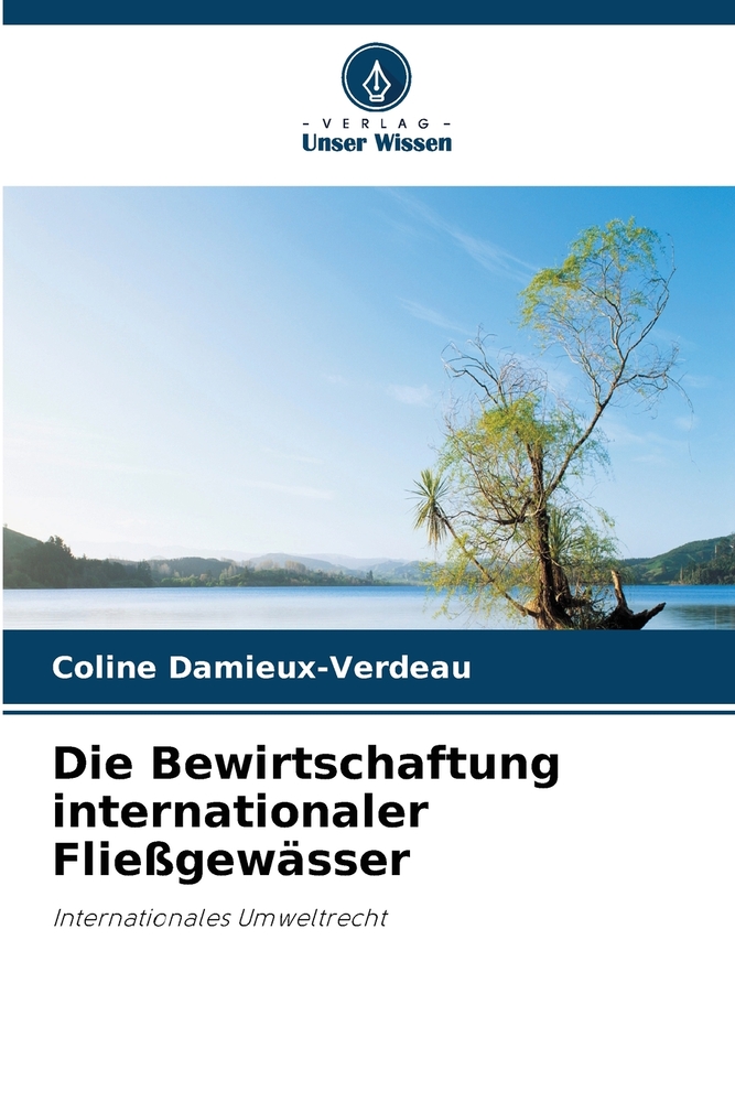 Die Bewirtschaftung internationaler Fließgewässer cover