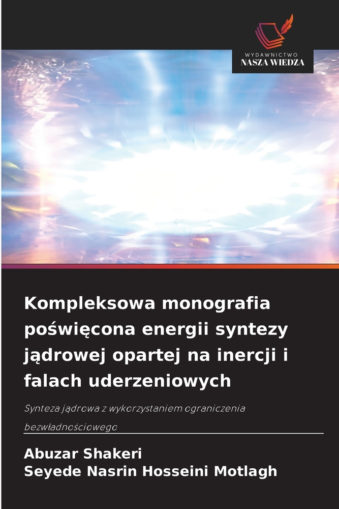Kompleksowa monografia poświęcona energii syntezy jądrowej opartej na inercji i falach uderzeniowych cover
