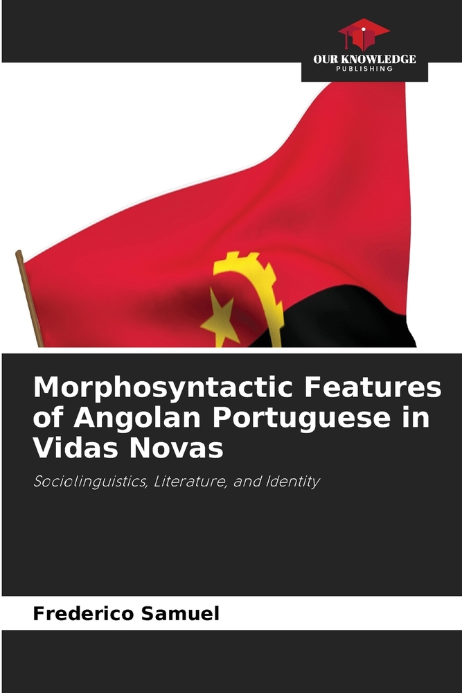 Morphosyntactic Features of Angolan Portuguese in Vidas Novas cover