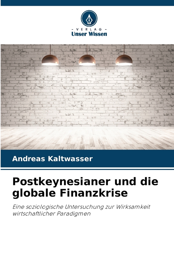 Postkeynesianer und die globale Finanzkrise cover