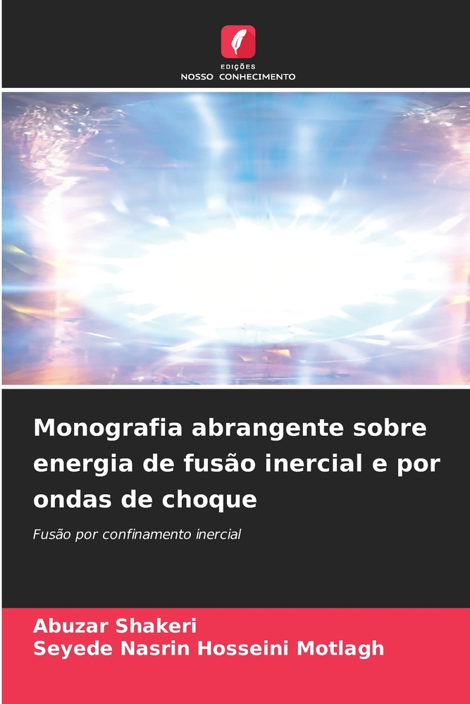 Monografia abrangente sobre energia de fusão inercial e por ondas de choque cover