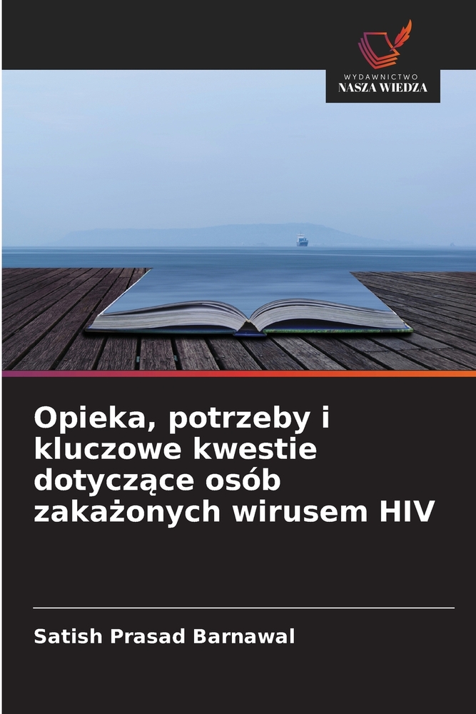 Opieka, potrzeby i kluczowe kwestie dotyczące osób zakażonych wirusem HIV cover
