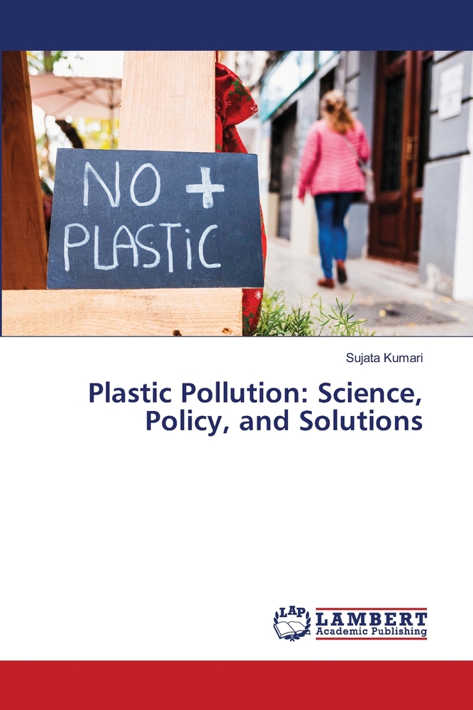 Plastic Pollution: Science, Policy, and Solutions cover