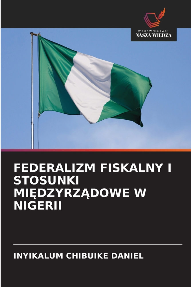 Federalizm Fiskalny I Stosunki MiĘdzyrzĄdowe W Nigerii cover
