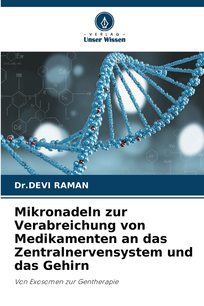 Mikronadeln zur Verabreichung von Medikamenten an das Zentralnervensystem und das Gehirn cover