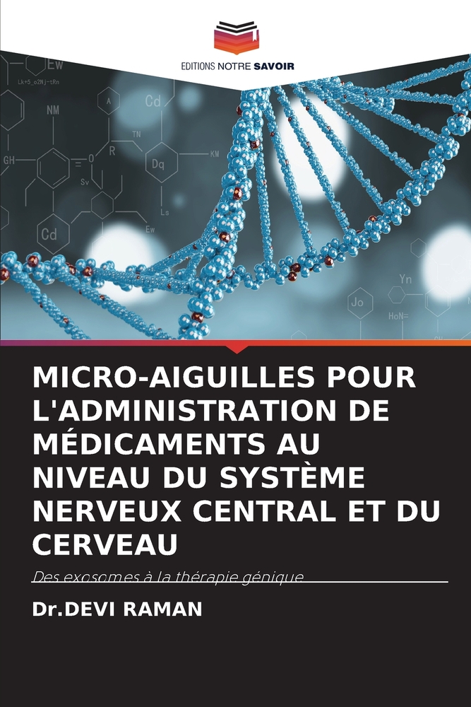 Micro-Aiguilles Pour l'Administration de Médicaments Au Niveau Du Système Nerveux Central Et Du Cerveau cover