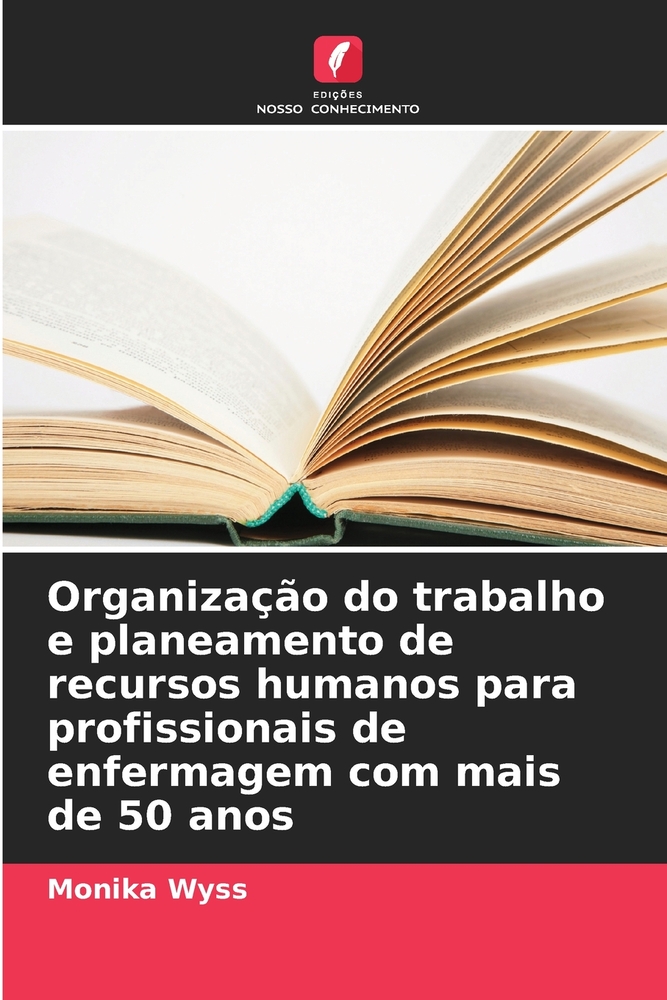 Organização do trabalho e planeamento de recursos humanos para profissionais de enfermagem com mais de 50 anos cover