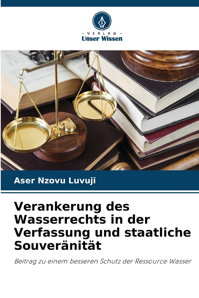 Verankerung des Wasserrechts in der Verfassung und staatliche Souveränität cover