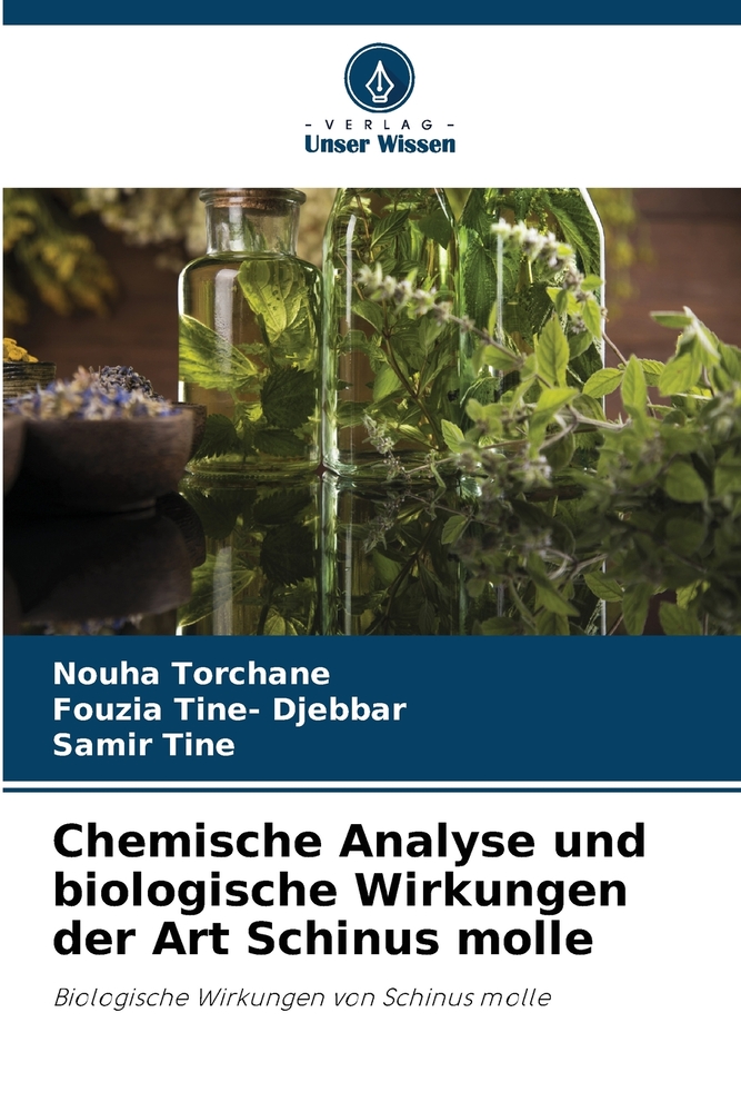 Chemische Analyse und biologische Wirkungen der Art Schinus molle cover