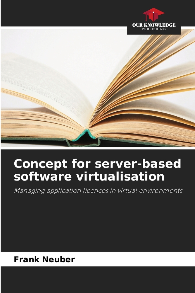Concept for server-based software virtualisation cover