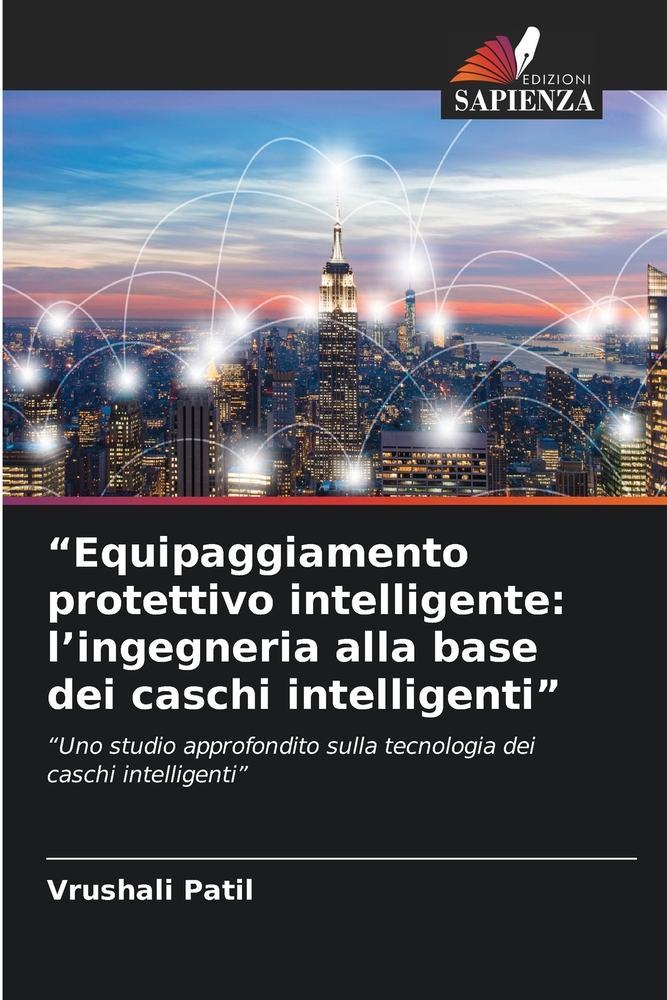 "Equipaggiamento protettivo intelligente: l'ingegneria alla base dei caschi intelligenti" cover