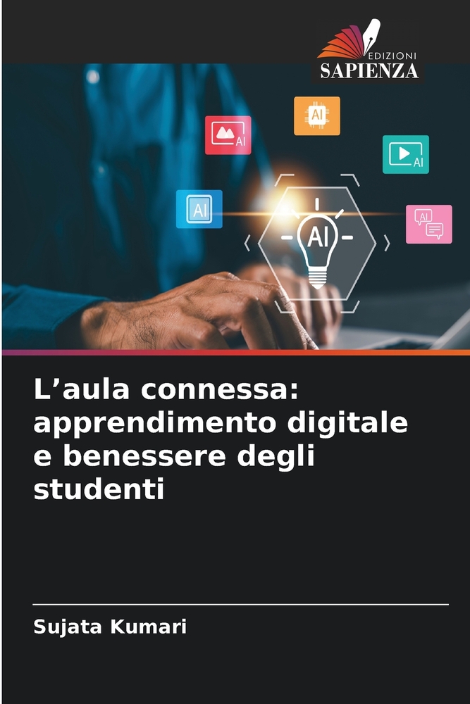 L'aula connessa: apprendimento digitale e benessere degli studenti cover