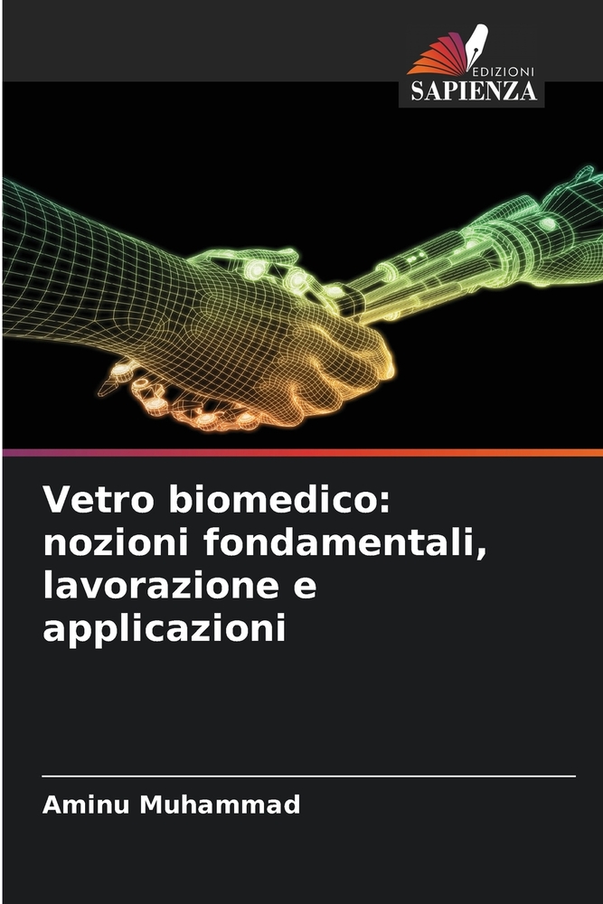 Vetro biomedico: nozioni fondamentali, lavorazione e applicazioni cover