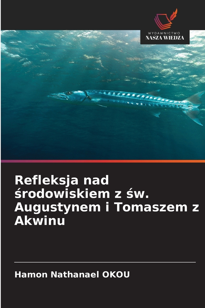 Refleksja nad środowiskiem z św. Augustynem i Tomaszem z Akwinu cover