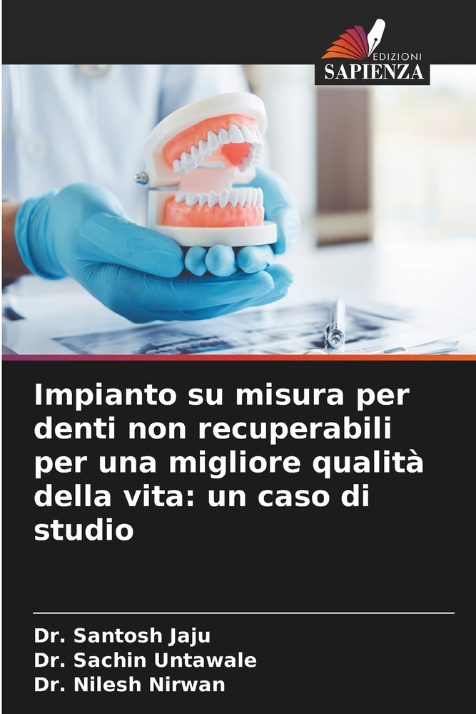 Impianto su misura per denti non recuperabili per una migliore qualità della vita: un caso di studio cover