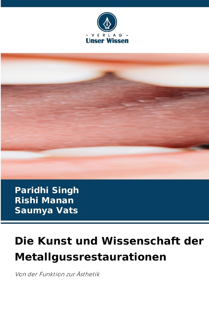 Die Kunst und Wissenschaft der Metallgussrestaurationen cover