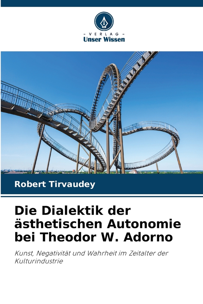 Die Dialektik der ästhetischen Autonomie bei Theodor W. Adorno cover