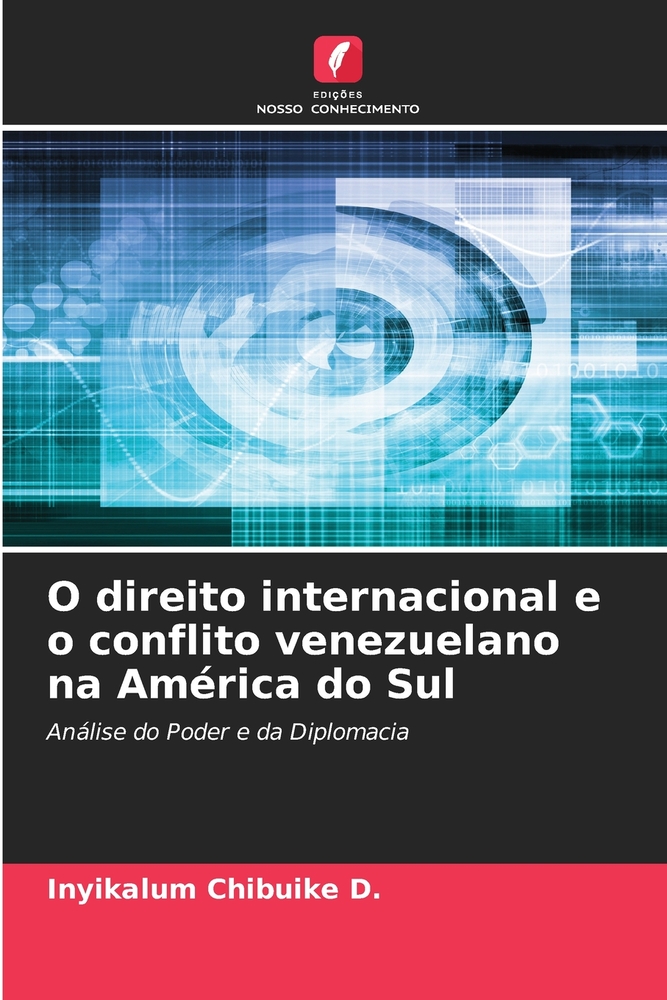 O direito internacional e o conflito venezuelano na América do Sul cover