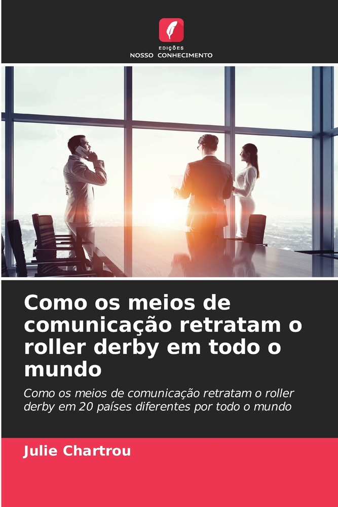 Como os meios de comunicação retratam o roller derby em todo o mundo cover