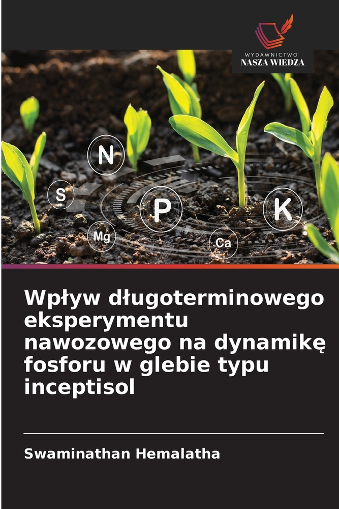 Wplyw dlugoterminowego eksperymentu nawozowego na dynamikę fosforu w glebie typu inceptisol cover