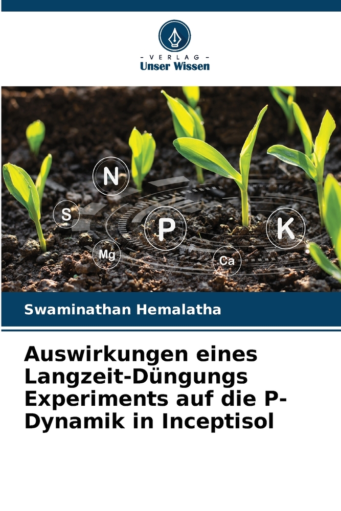 Auswirkungen eines Langzeit-Düngungs Experiments auf die P-Dynamik in Inceptisol cover