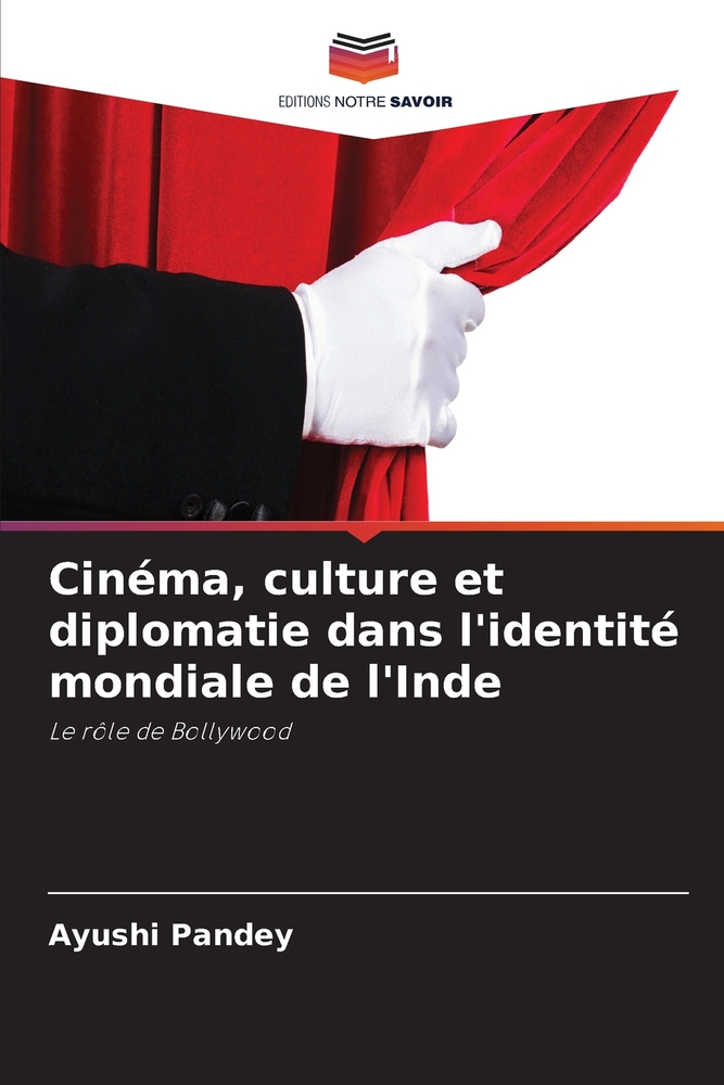 Cinéma, culture et diplomatie dans l'identité mondiale de l'Inde cover