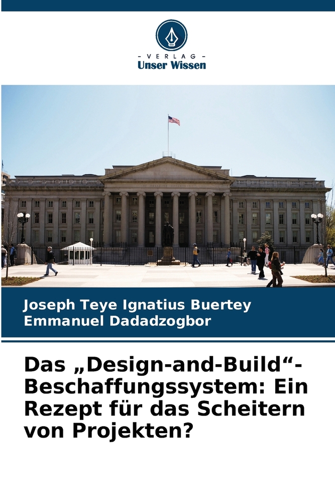 Das "Design-and-Build"-Beschaffungssystem: Ein Rezept für das Scheitern von Projekten? cover