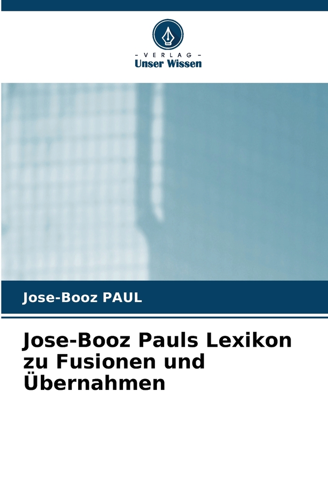 Jose-Booz Pauls Lexikon zu Fusionen und Übernahmen cover