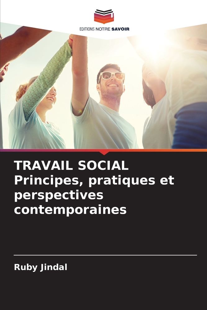 TRAVAIL SOCIAL Principes, pratiques et perspectives contemporaines cover