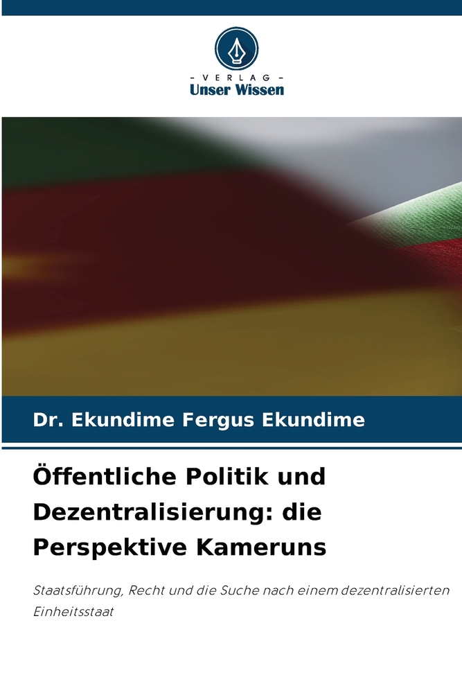 Öffentliche Politik und Dezentralisierung: die Perspektive Kameruns cover