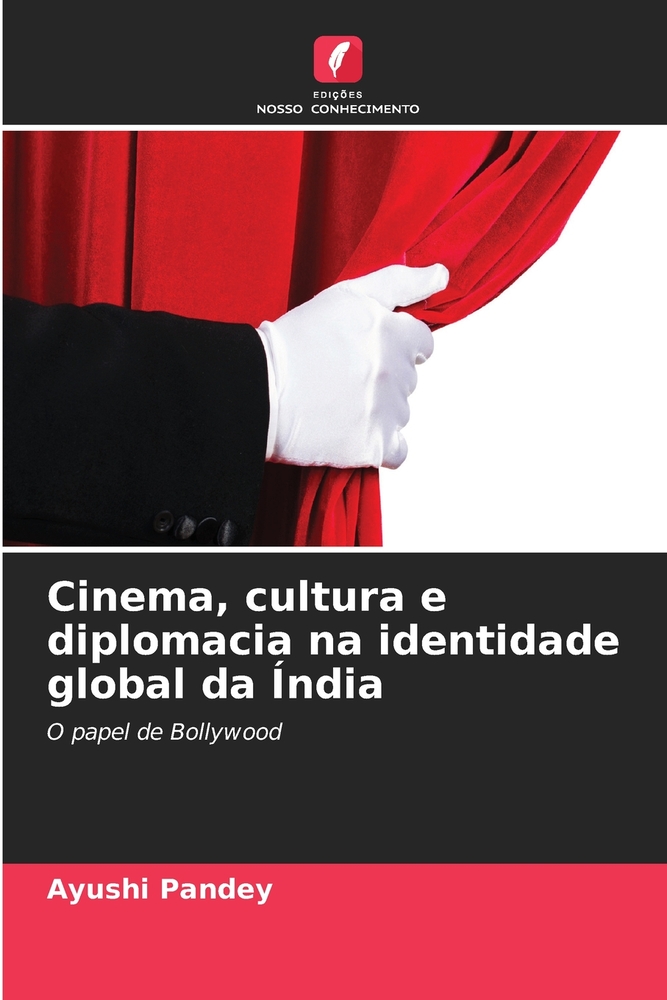 Cinema, cultura e diplomacia na identidade global da Índia cover