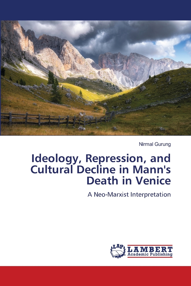 Ideology, Repression, and Cultural Decline in Mann's Death in Venice cover