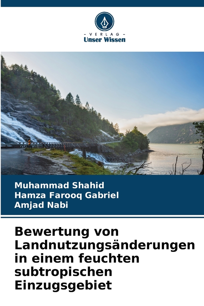 Bewertung von Landnutzungsänderungen in einem feuchten subtropischen Einzugsgebiet cover