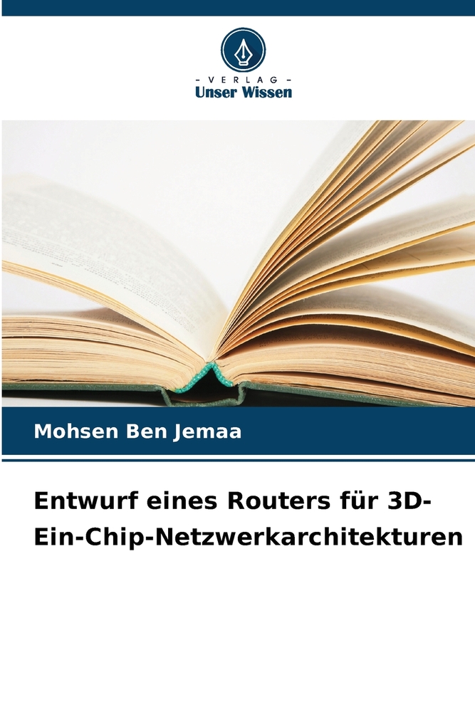 Entwurf eines Routers für 3D-Ein-Chip-Netzwerkarchitekturen cover
