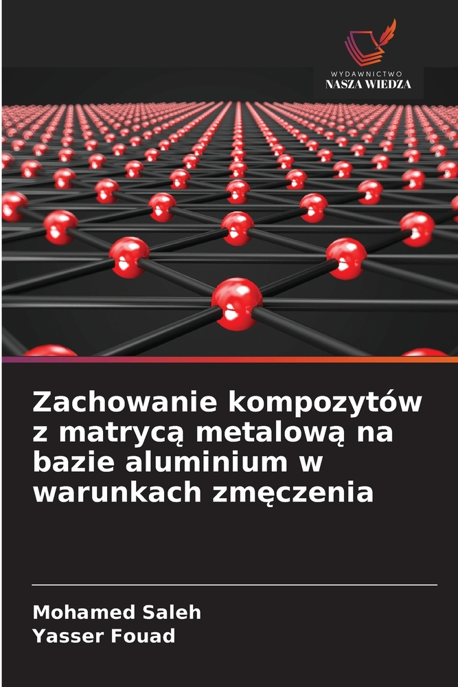 Zachowanie kompozytów z matrycą metalową na bazie aluminium w warunkach zmęczenia cover