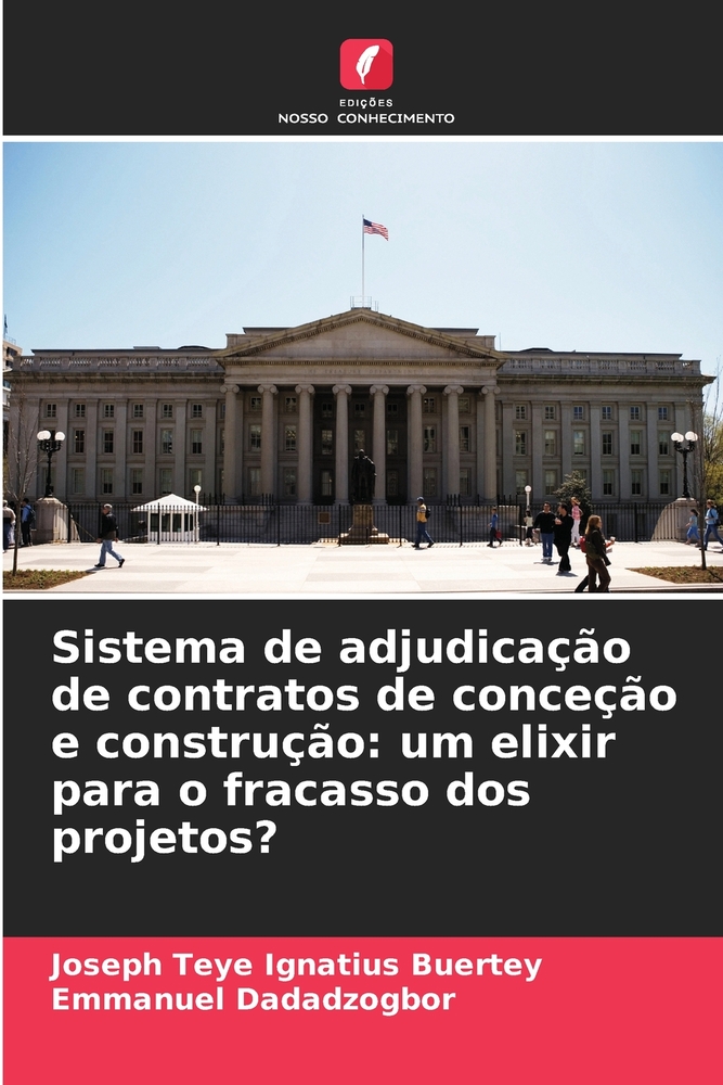 Sistema de adjudicação de contratos de conceção e construção: um elixir para o fracasso dos projetos? cover