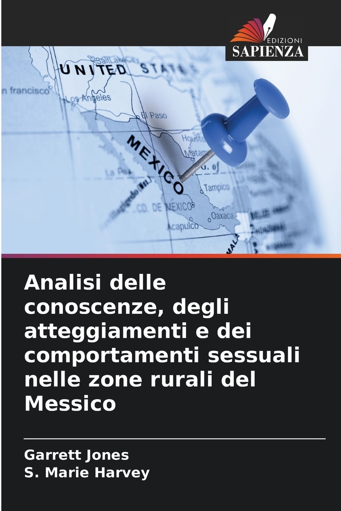 Analisi delle conoscenze, degli atteggiamenti e dei comportamenti sessuali nelle zone rurali del Messico cover