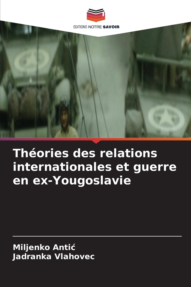 Théories des relations internationales et guerre en ex-Yougoslavie cover