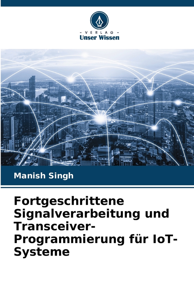 Fortgeschrittene Signalverarbeitung und Transceiver-Programmierung für IoT-Systeme cover