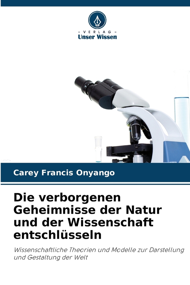 Die verborgenen Geheimnisse der Natur und der Wissenschaft entschlüsseln cover