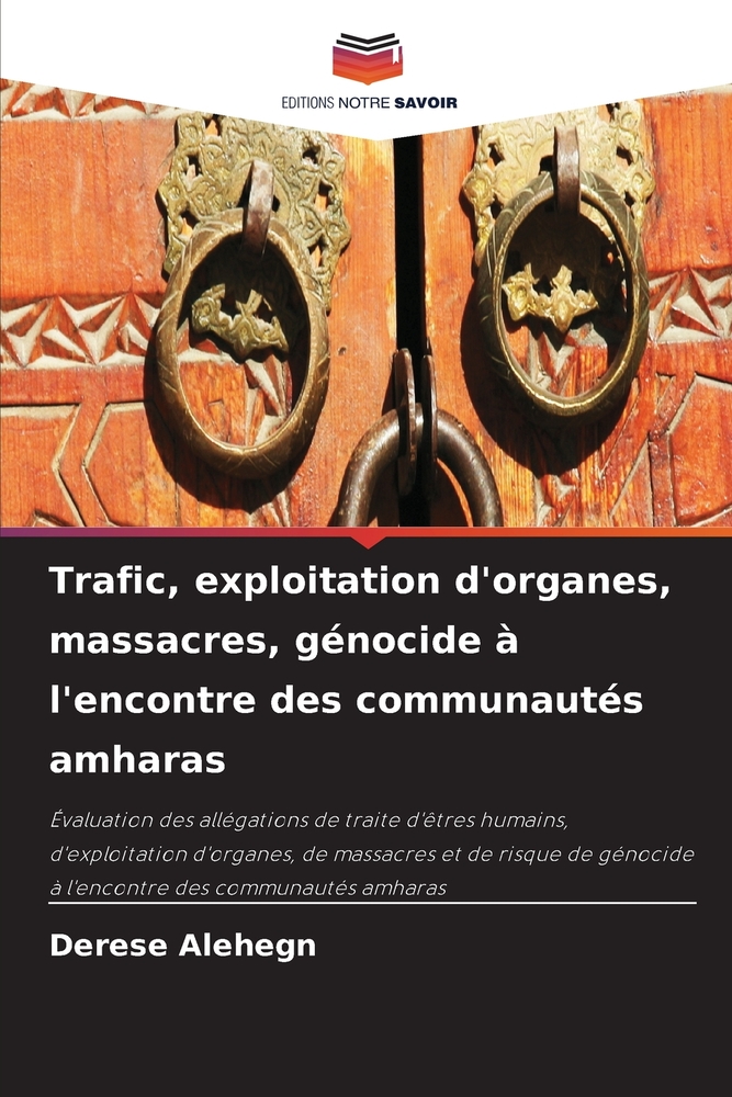 Trafic, exploitation d'organes, massacres, génocide à l'encontre des communautés amharas cover